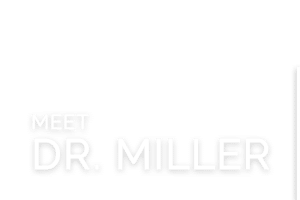Meet Dr. Miller Paul E. Miller, DDS, PC Quincy, IL